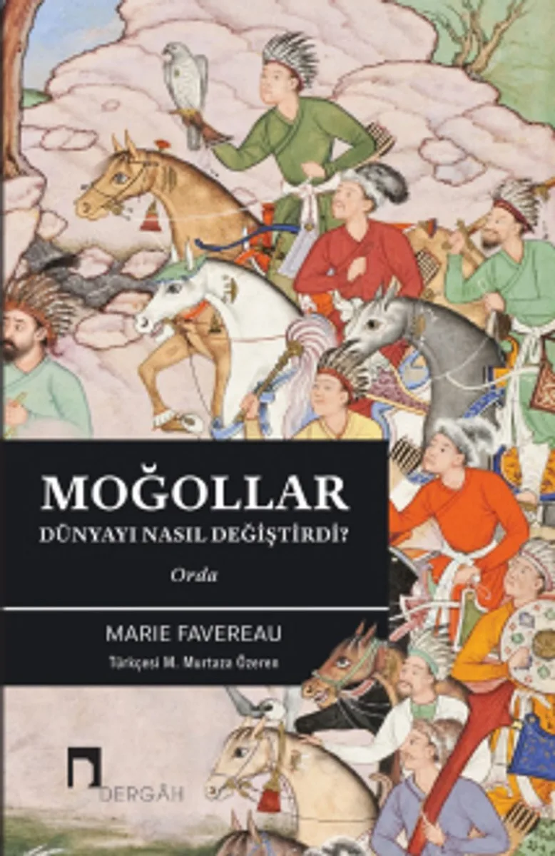 Moğollar Dünyayı Nasıl Değiştirdi? Orda