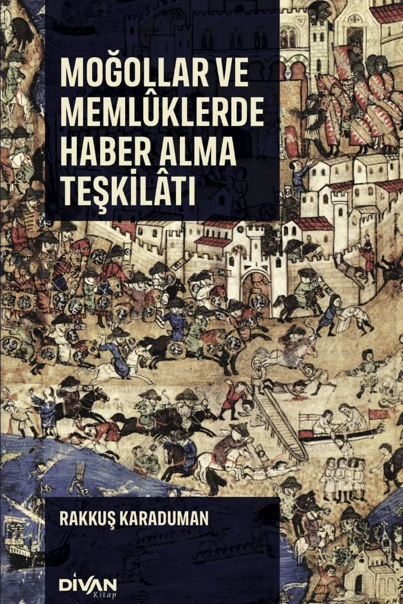 Moğollar ve Meml&ucirc;klerde Haber Alma Teşkilatı