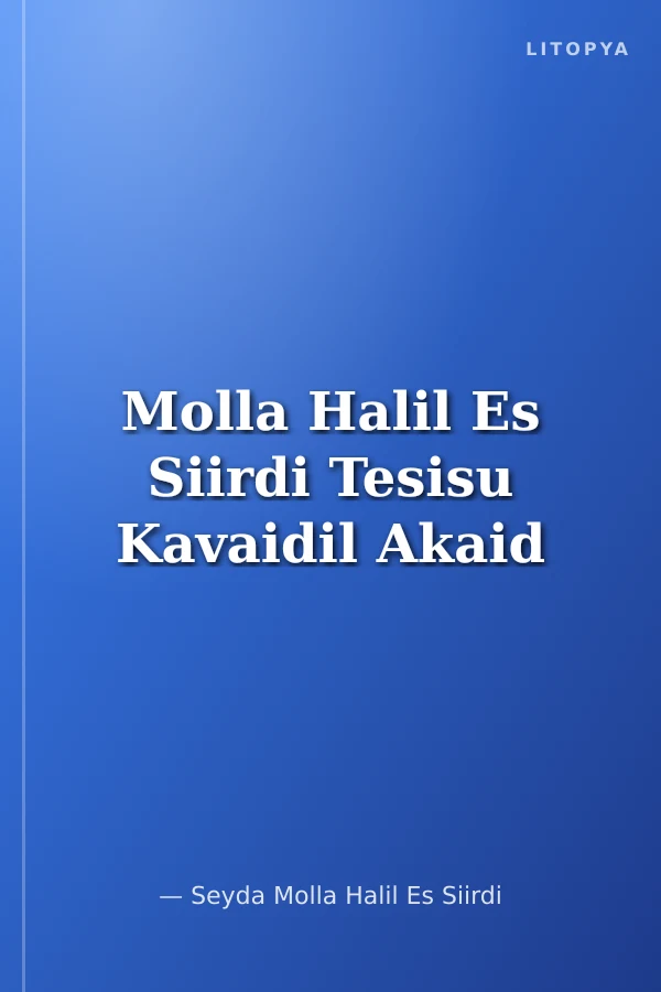 Molla Halil Es Siirdi Tesisu Kavaidil Akaid