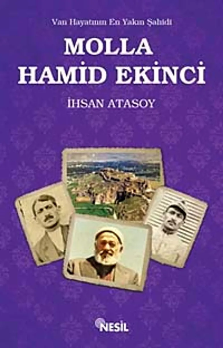 Molla Hamid Ekinci Van Hayatının En Yakın Şahidi