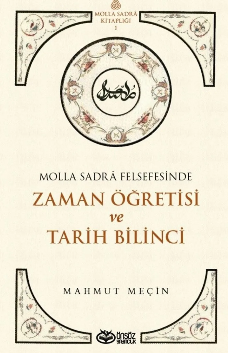 Molla Sadra Felsefesinde Zaman Öğretisi ve Tarih Bilinci