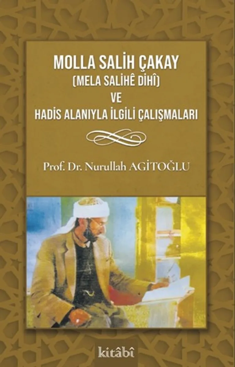 Molla Salih Çakay ve Hadis Alanıyla İlgili Çalışmaları