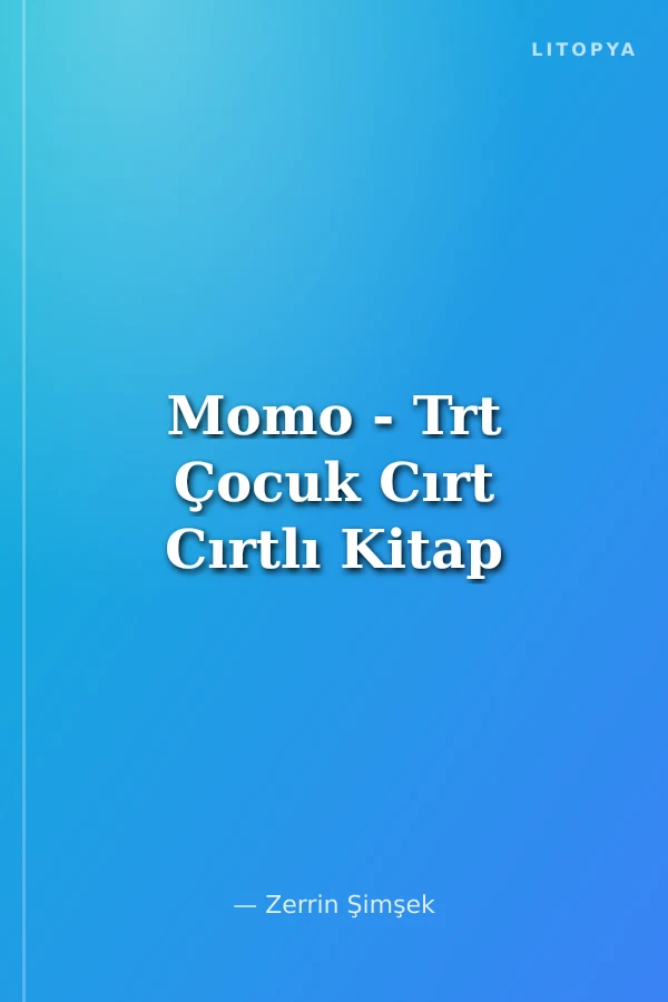 Momo - Trt Çocuk Cırt Cırtlı Kitap