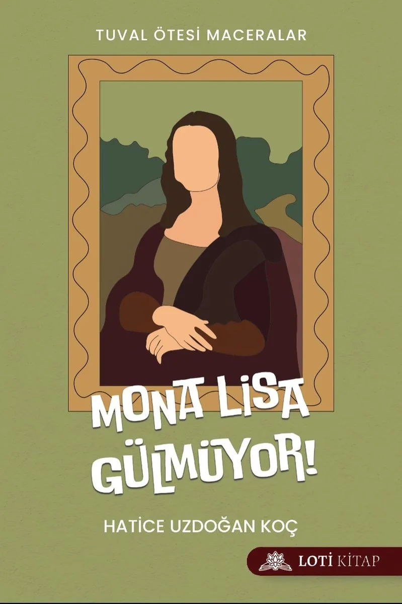 Mona Lisa Gülmüyor!