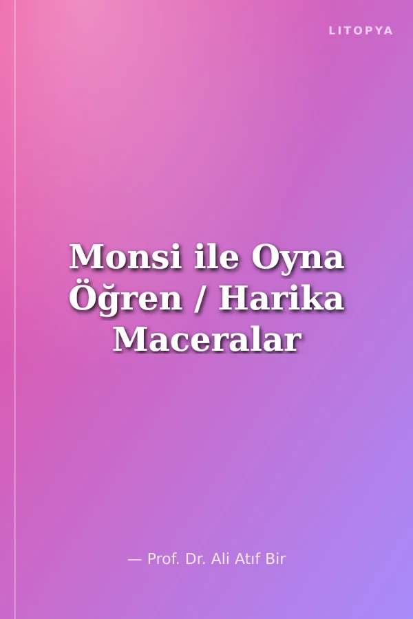 Monsi ile Oyna Öğren / Harika Maceralar