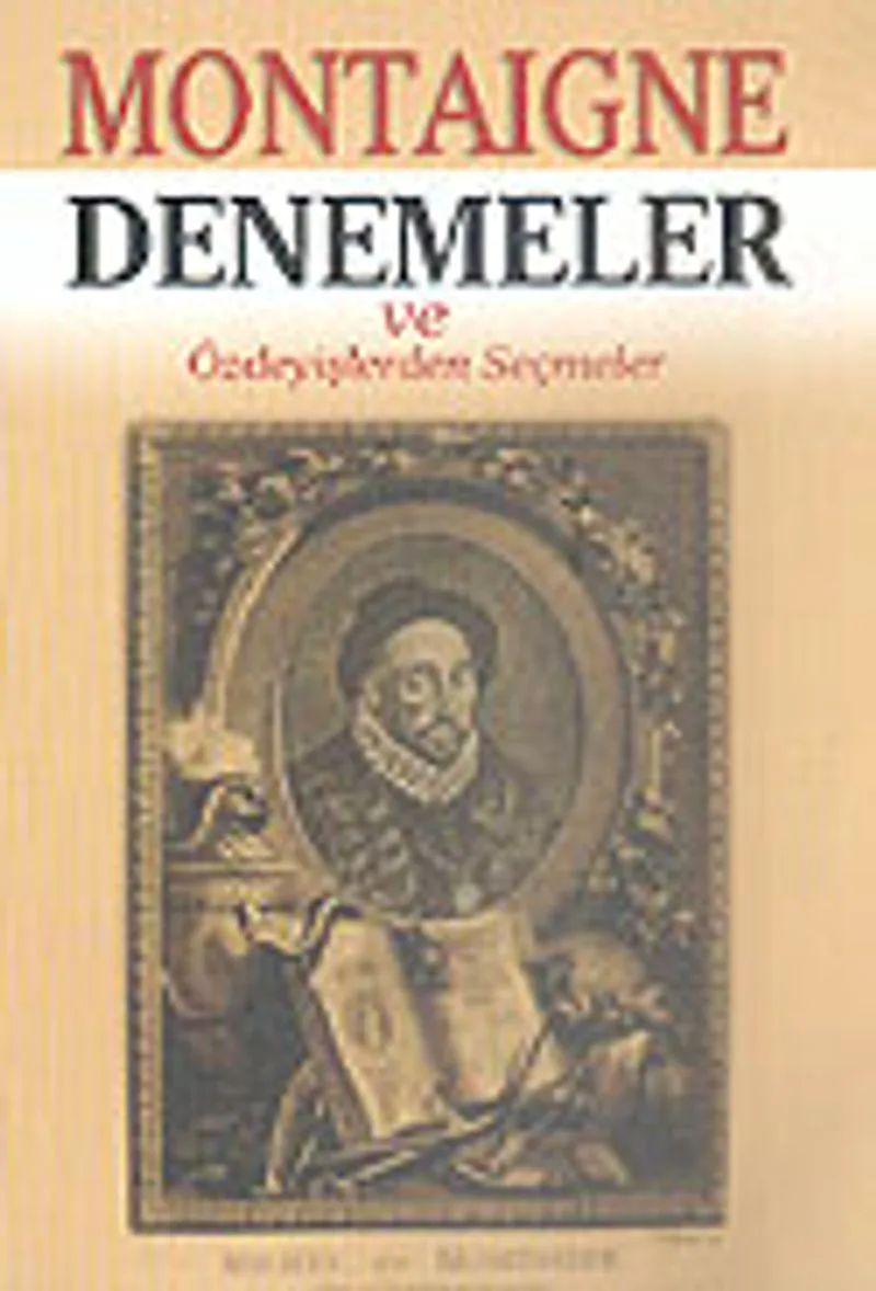 Montaigne/Denemeler ve Özdeyişlerden Seçmeler