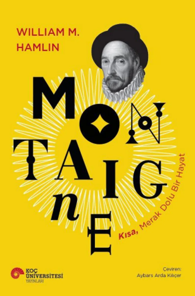 Montaigne Kısa, Merak Dolu Bir Hayat