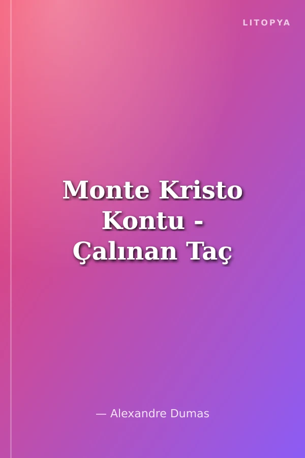 Monte Kristo Kontu - Çalınan Taç