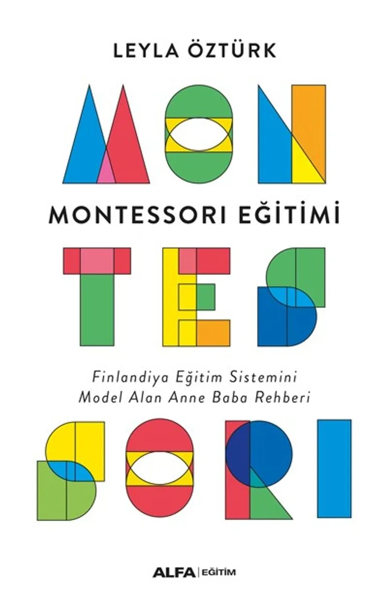 Montessori Eğitimi Finlandiya Eğitim Sistemini Model Alan Anne Baba Rehberi