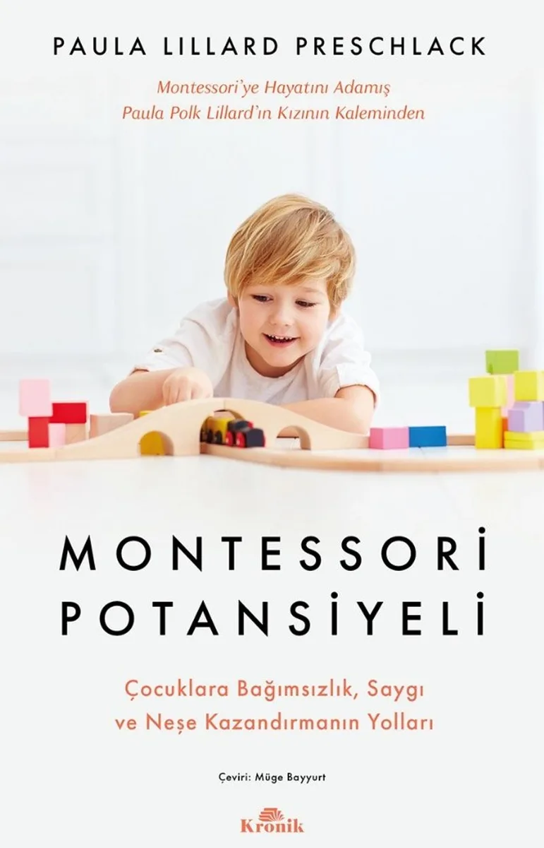 Montessori Potansiyeli Çocuklara Bağımsızlık, Saygı ve Neşe Kazandırmanın Yolları