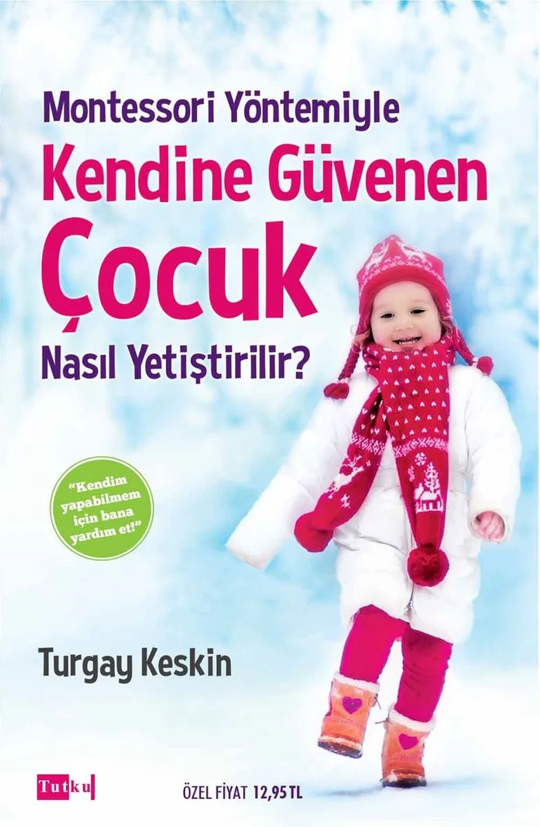 Montessori Yöntemiyle Kendine Güvenen Çocuk Nasıl Yetiştirilir ?