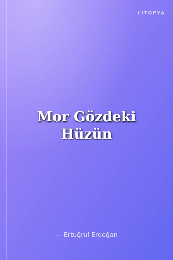 Mor Gözdeki Hüzün