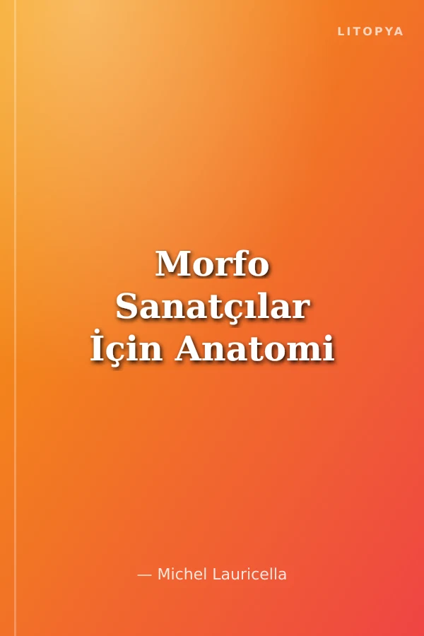 Morfo Sanatçılar İçin Anatomi