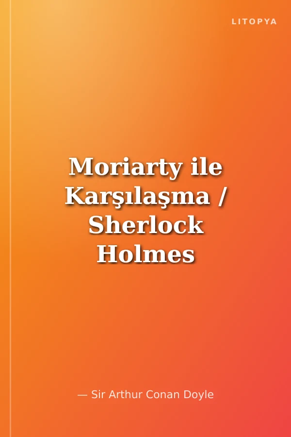 Moriarty ile Karşılaşma / Sherlock Holmes