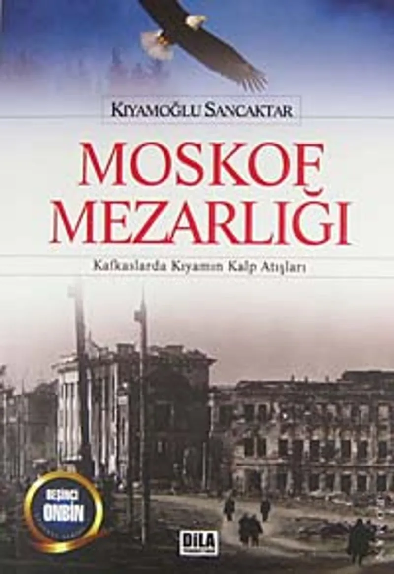 Moskof Mezarlığı Kafkaslarda Kıyamın Kalp Atışları