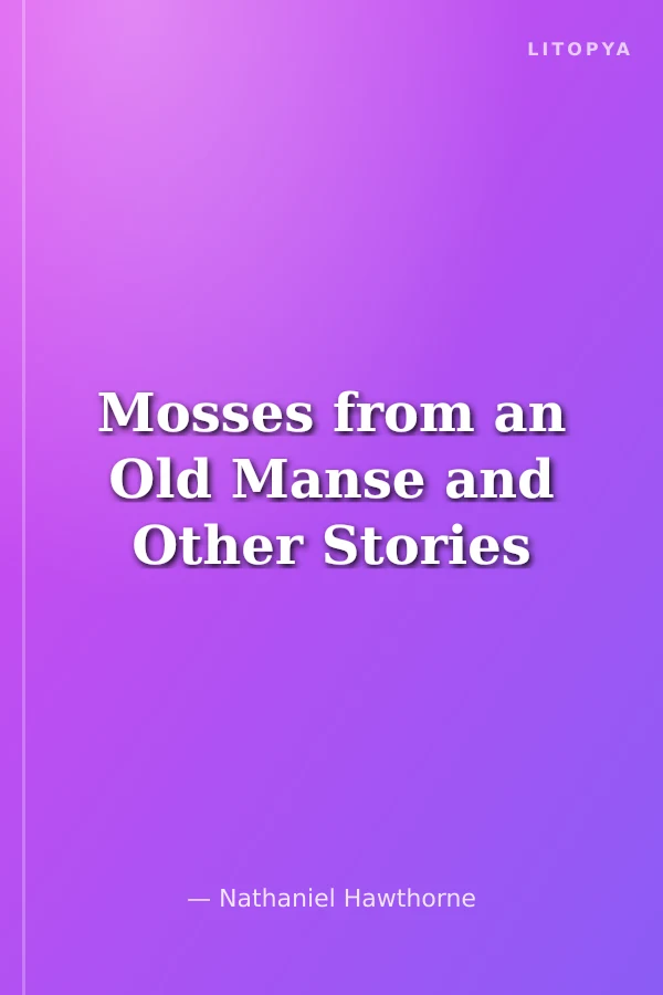 Mosses from an Old Manse and Other Stories