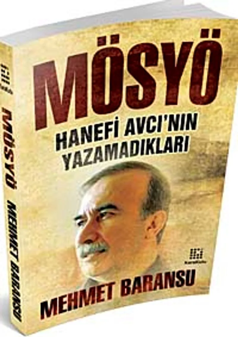 Mösyö Hanefi Avcı'nın Yazamadıkları