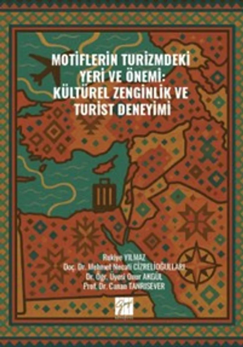 Motiflerin Turizmdeki Yeri ve Önemi: Kültürel Zenginlik ve Turist Deneyimi