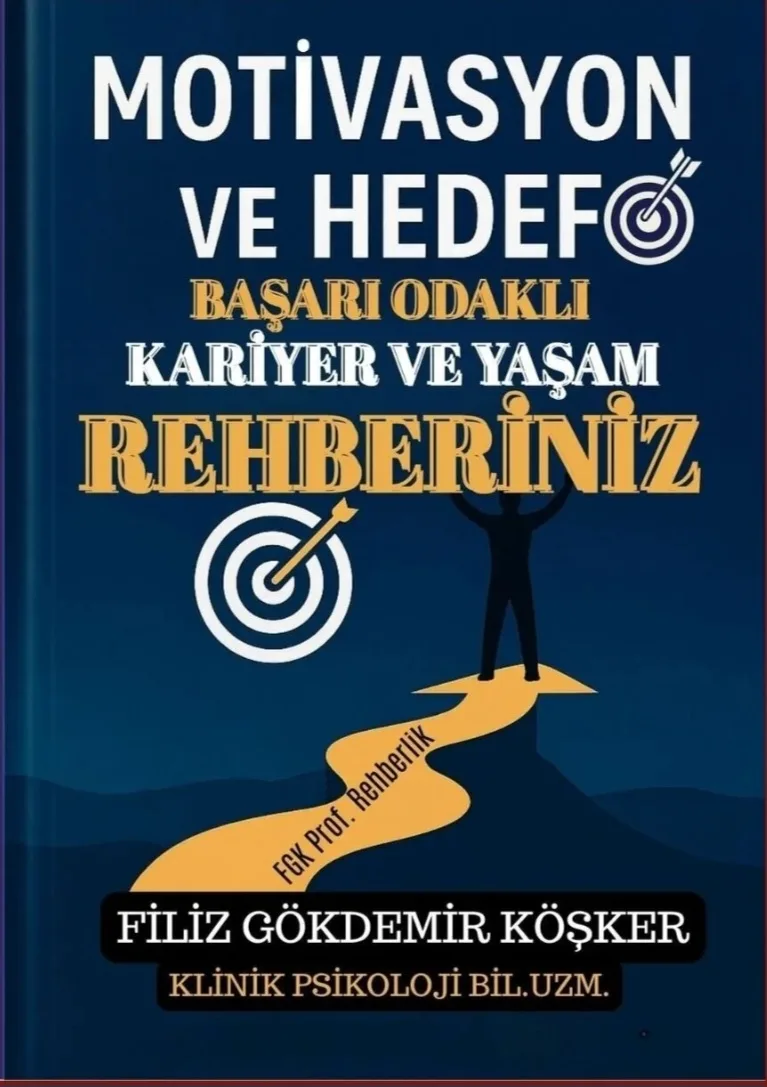 Motivasyon ve Hedef Başarı Odaklı Kariyer ve Yaşam Rehberiniz