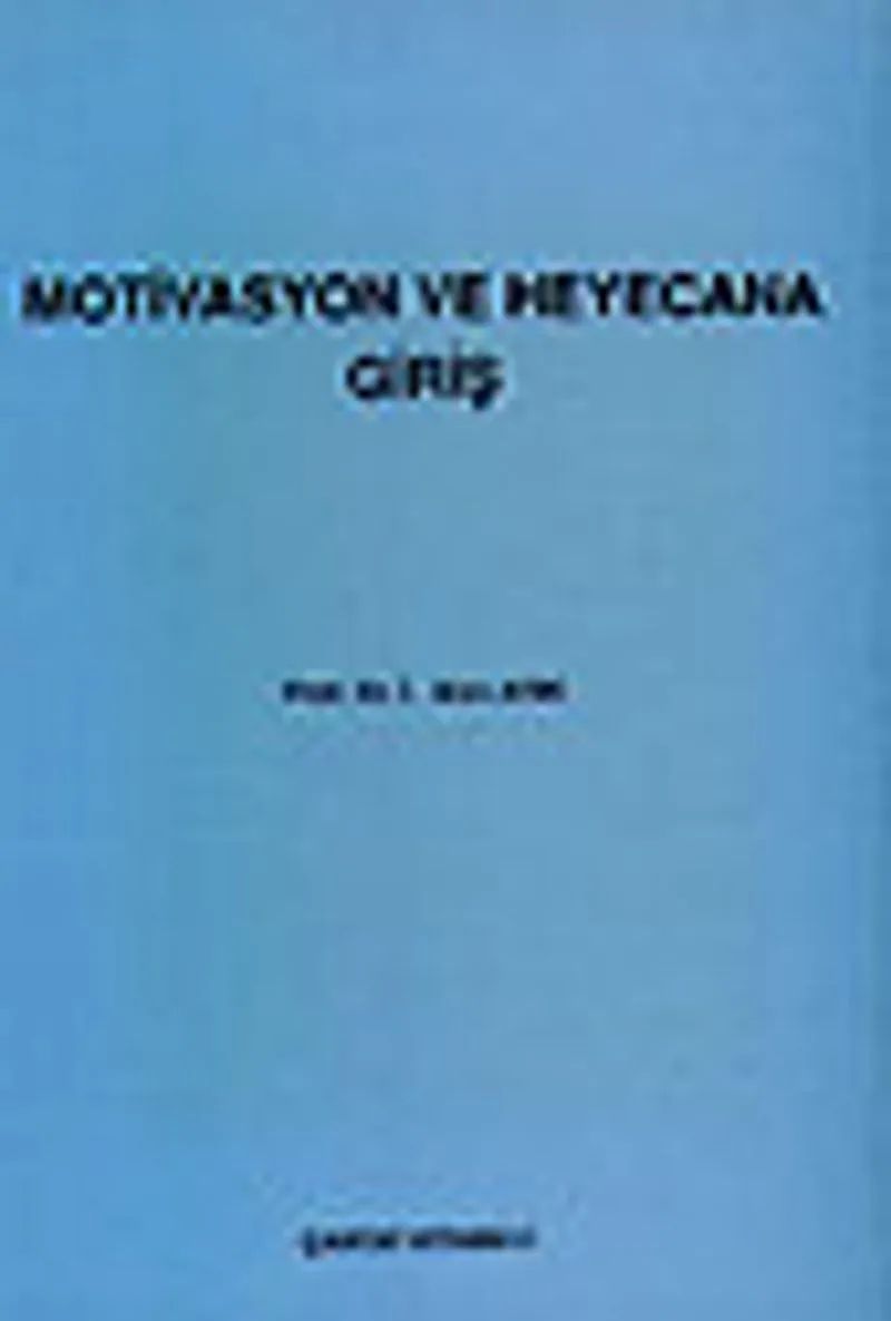 Motivasyon ve Heyecana Giriş