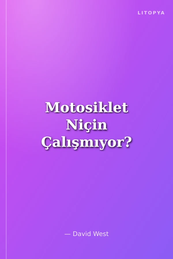 Motosiklet Niçin Çalışmıyor?