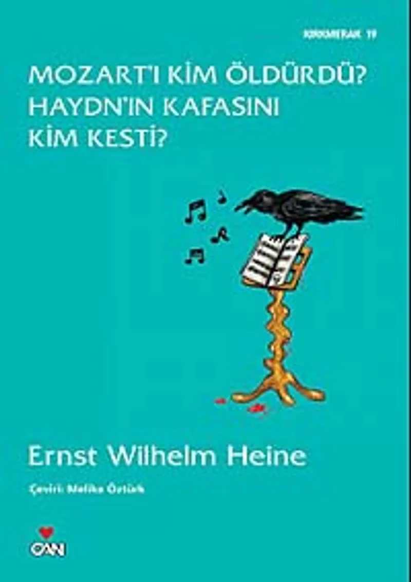 Mozart'ı Kim Öldürdü? Haydn'ın Kafasını Kim Kesti?