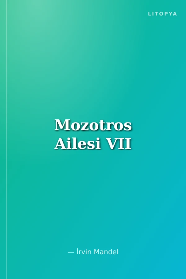 Mozotros Ailesi VII