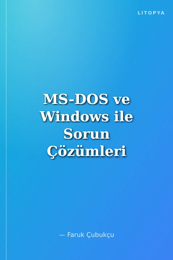 MS-DOS ve Windows ile Sorun Çözümleri