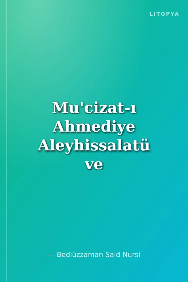Mu'cizat-ı Ahmediye Aleyhissalatü ve Vesselam