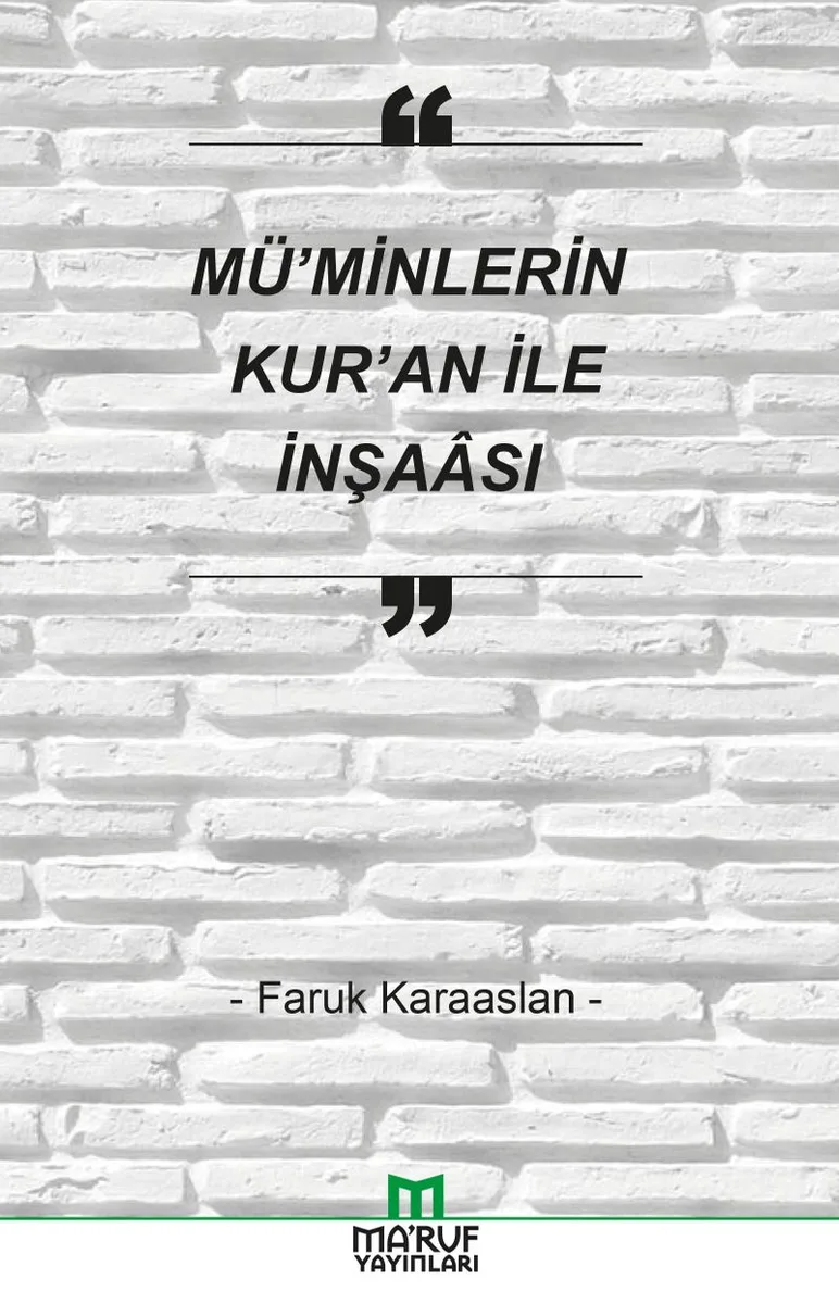Mü'minlerin Kur'an ile İnşaası