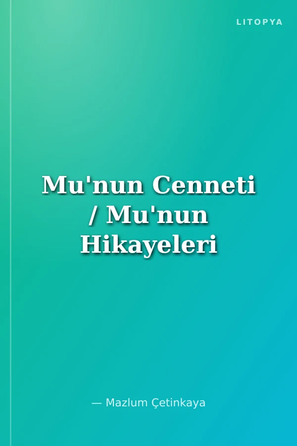 Mu'nun Cenneti / Mu'nun Hikayeleri