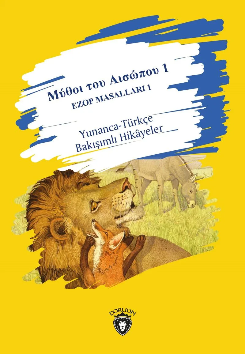 &Mu;ύ&theta;&omicron;&iota; &tau;&omicron;&upsilon; &Alpha;&iota;&sigma;ώ&pi;&omicron;&upsilon; 1 Ezop Masalları 1 / Yunanca-Türkçe Bakışımlı Hikayeler &Mu;&epsilon;&sigma;&alpha;ί&omicron; &epsilon;&pi;ί&pi;&epsilon;&delta;&omicron;/ Orta Seviye