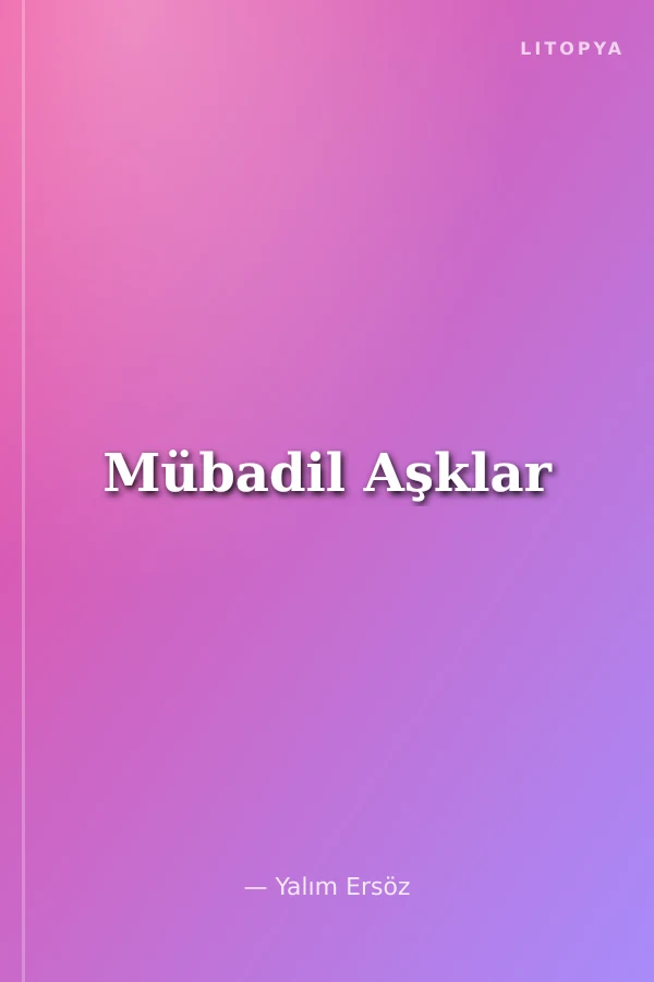 Mübadil Aşklar