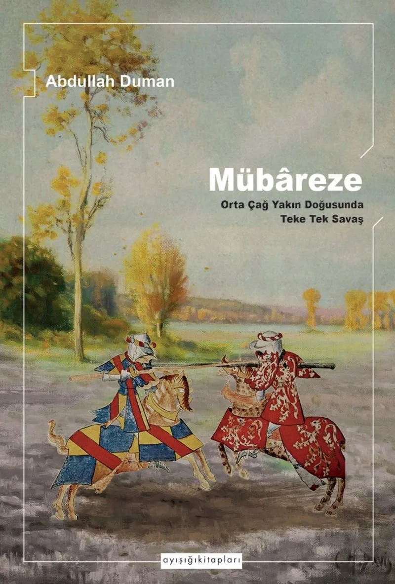 Mübareze Orta Çağ Yakın Doğusunda Teke Tek Savaş