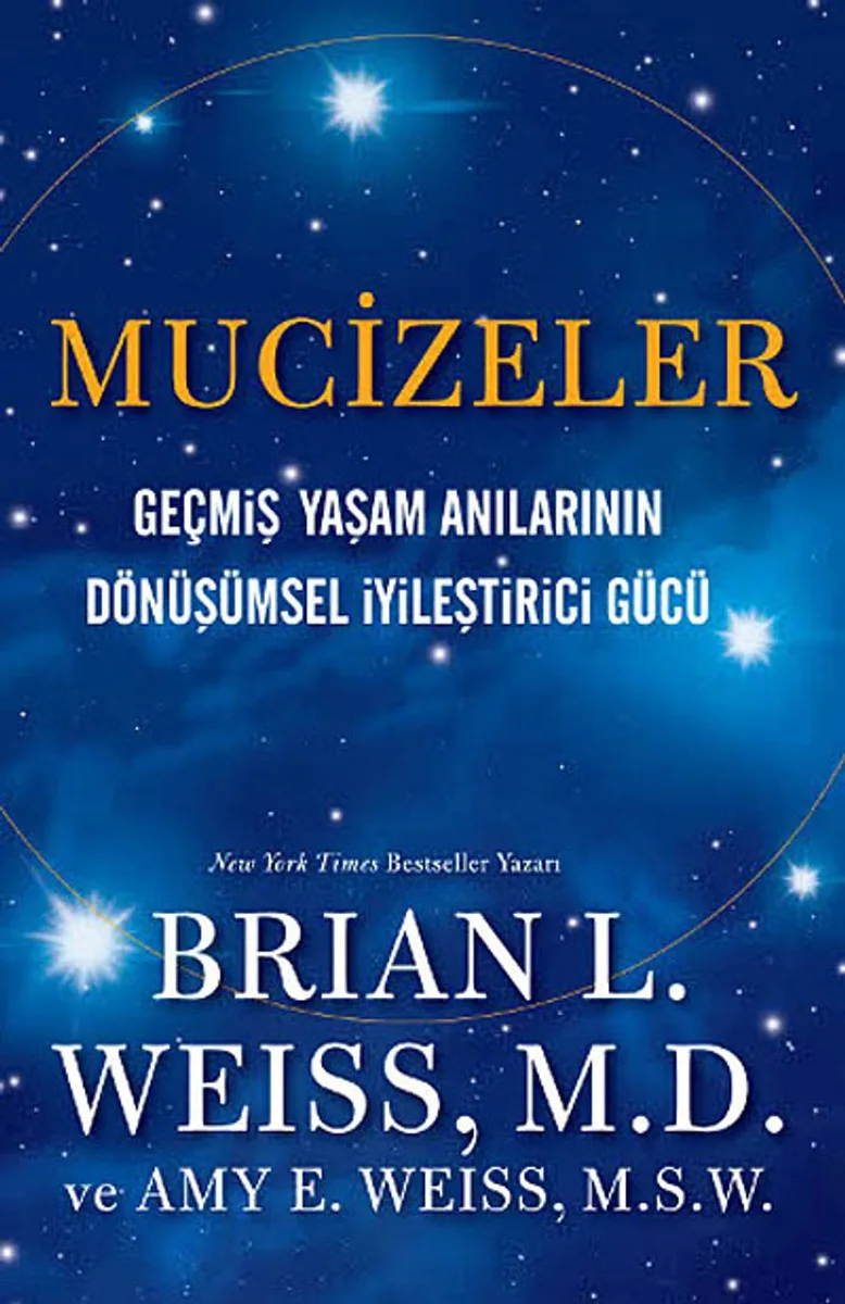 Mucizeler Geçmiş Yaşam Anılarının Dönüşümsel İyileştirici Gücü