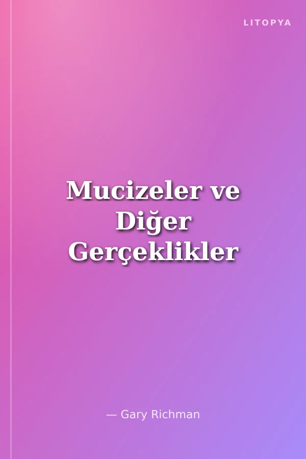 Mucizeler ve Diğer Gerçeklikler
