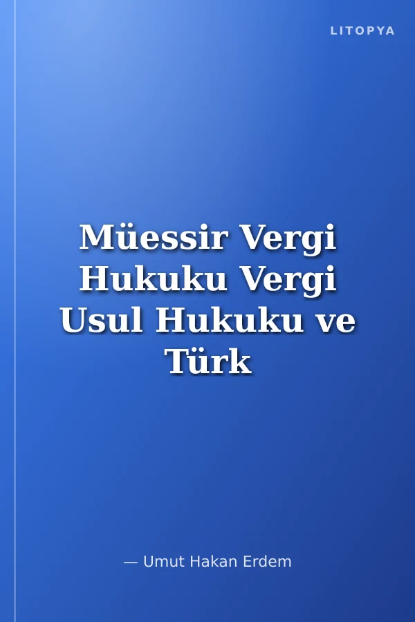 Müessir Vergi Hukuku Vergi Usul Hukuku ve Türk Vergi Sistemi Orijinal Soru Bankası