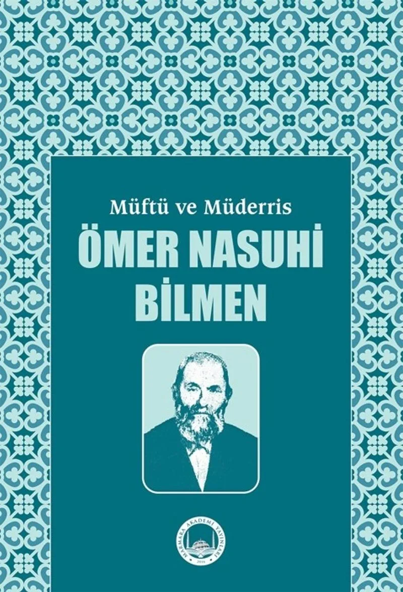 Müftü ve Müderris Ömer Nasuhi Bilmen Sempozyum Tebliğleri