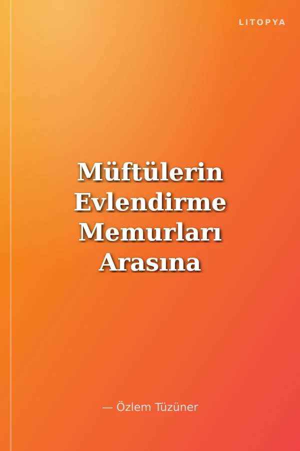 Müftülerin Evlendirme Memurları Arasına Katılması