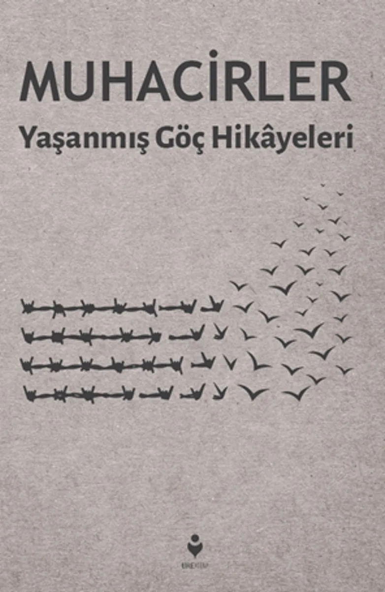 Muhacirler Yaşanmış Göç Hikayeleri