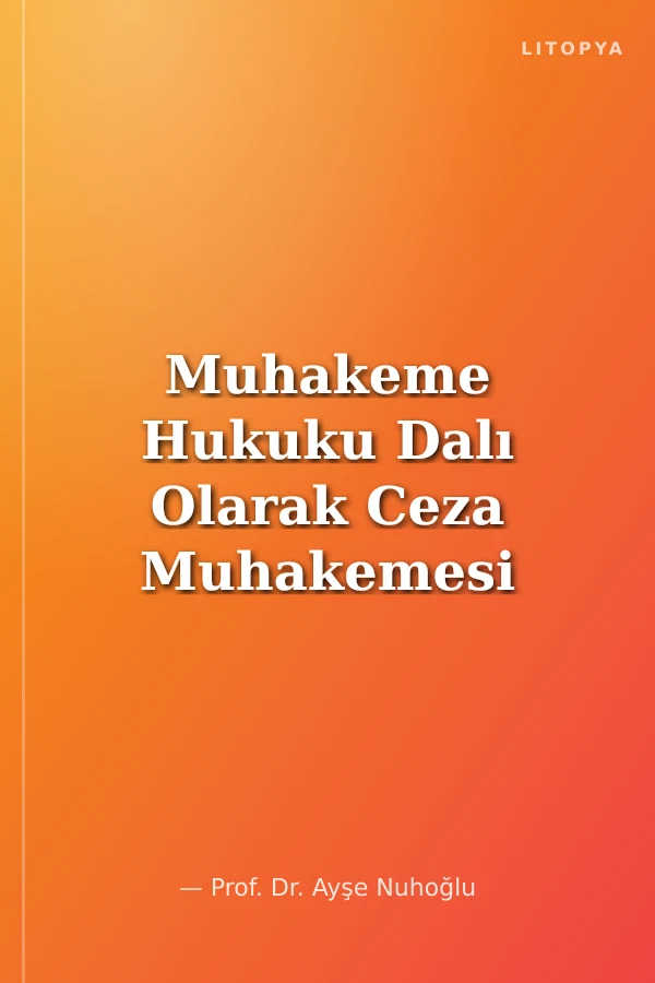 Muhakeme Hukuku Dalı Olarak Ceza Muhakemesi Hukuku İkinci