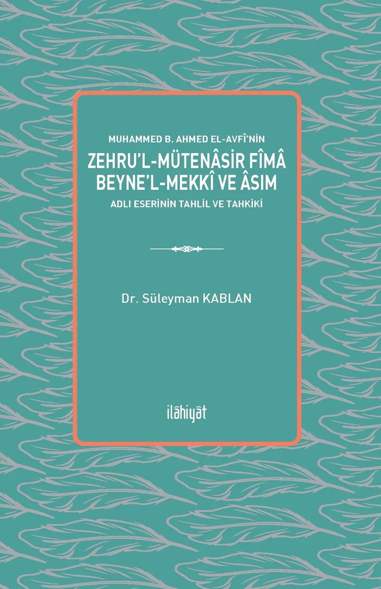Muhammed b. Ahmed el-Avf&icirc;'nin Zehru'l-Mütenasir F&icirc;ma Beyne'l-Mekk&icirc; ve &Acirc;sım Adlı Eserinin Tahlil ve Tahkiki