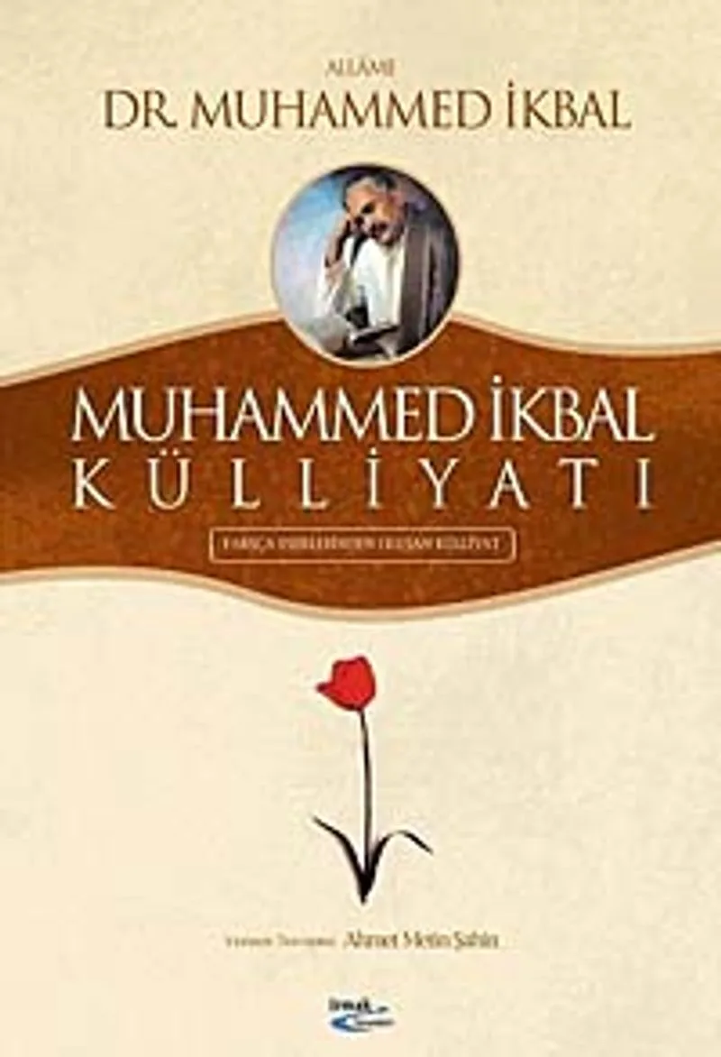 Muhammed İkbal Külliyatı Farsça Eserlerinden Oluşan Külliyat