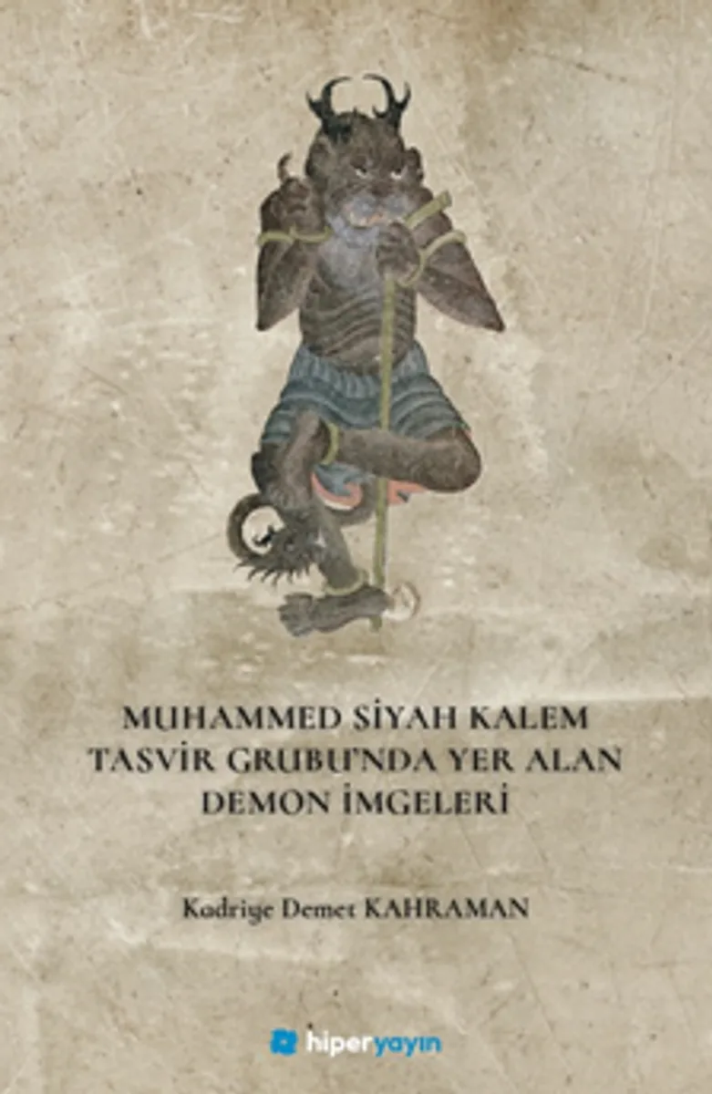 Muhammed Siyah Kalem Tasvir Grubu'nda Yer Alan Demon İmgeleri