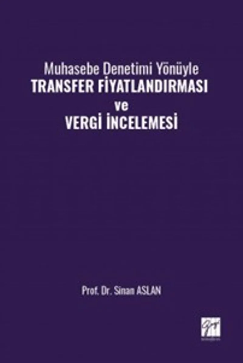 Muhasebe Denetimi Yönüyle Transfer Fiyatlandırması ve Vergi İncelemesi