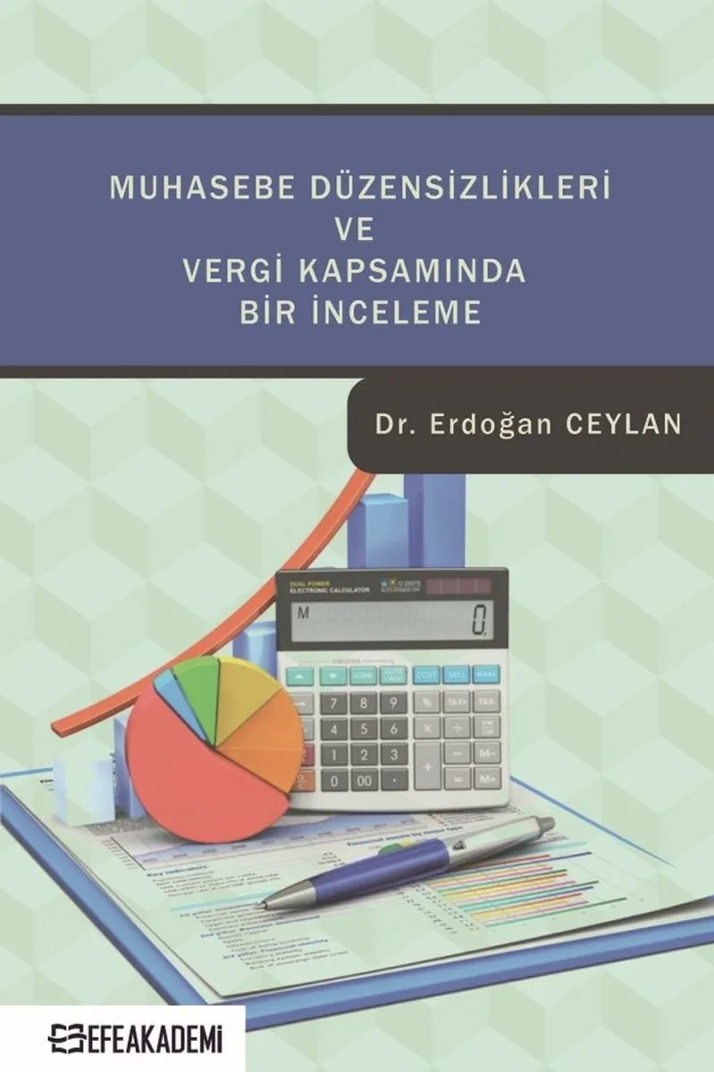Muhasebe Düzensizlikleri ve Vergi Kapsamında Bir İnceleme