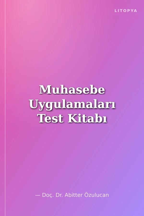 Muhasebe Uygulamaları Test Kitabı