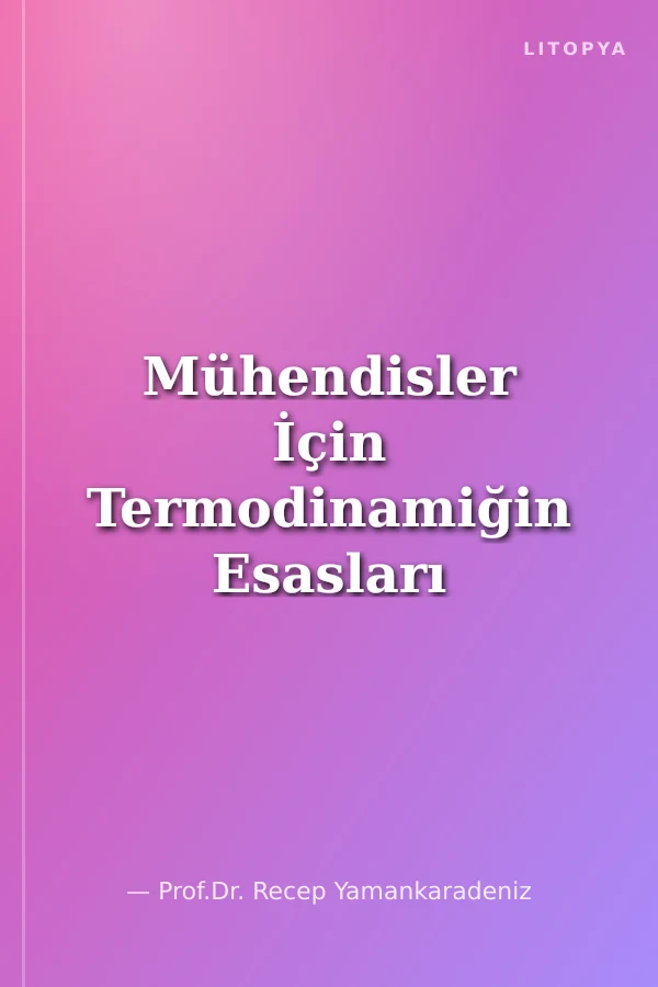 Mühendisler İçin Termodinamiğin Esasları (Cilt 2)