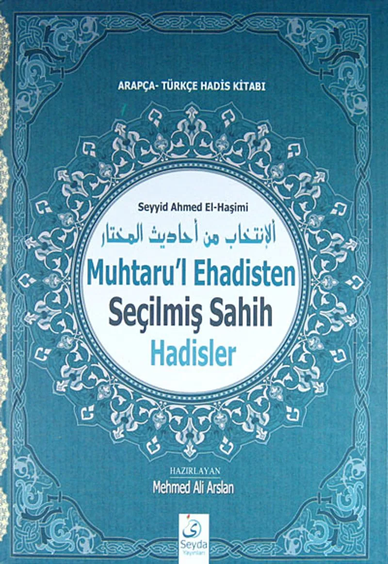 Muhtaru'l Ehadisten Seçilmiş Sahih Hadisler Arapça-Türkçe Hadis Kitabı
