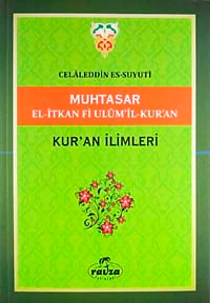 Muhtasar El-İtkan Fi Ulum'il-Kur'an / Kuran İlimleri (Yeşil kapak)
